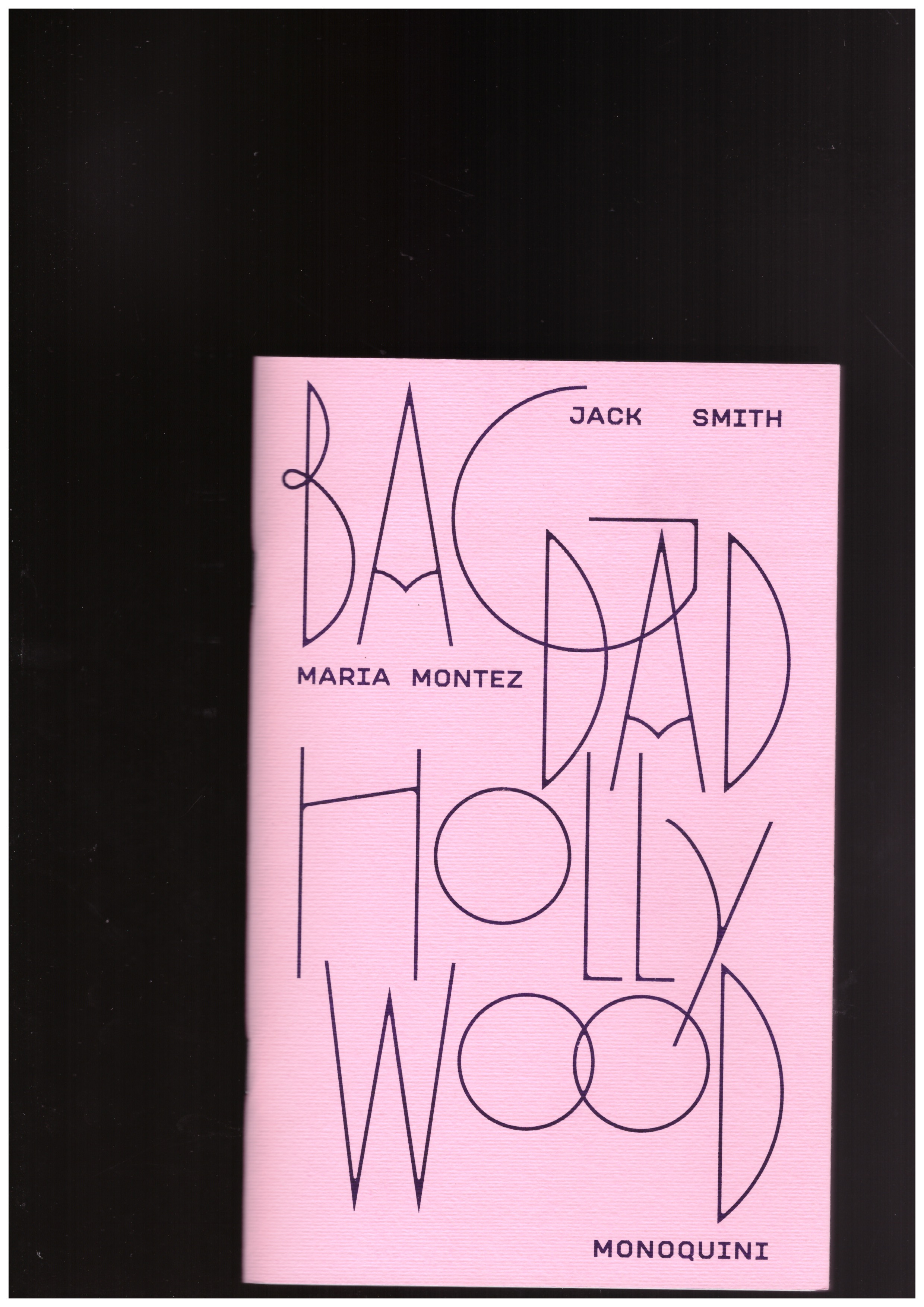 SMITH, Jack - Bagdad Hollywood